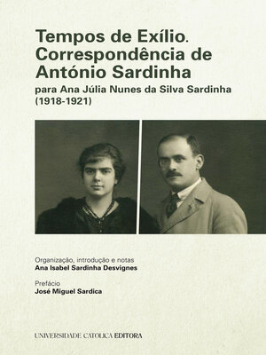 cover image of Tempos de Exílio. Correspondência de António Sardinha para Ana Júlia Nunes da Silva Sardinha (1918-1921)